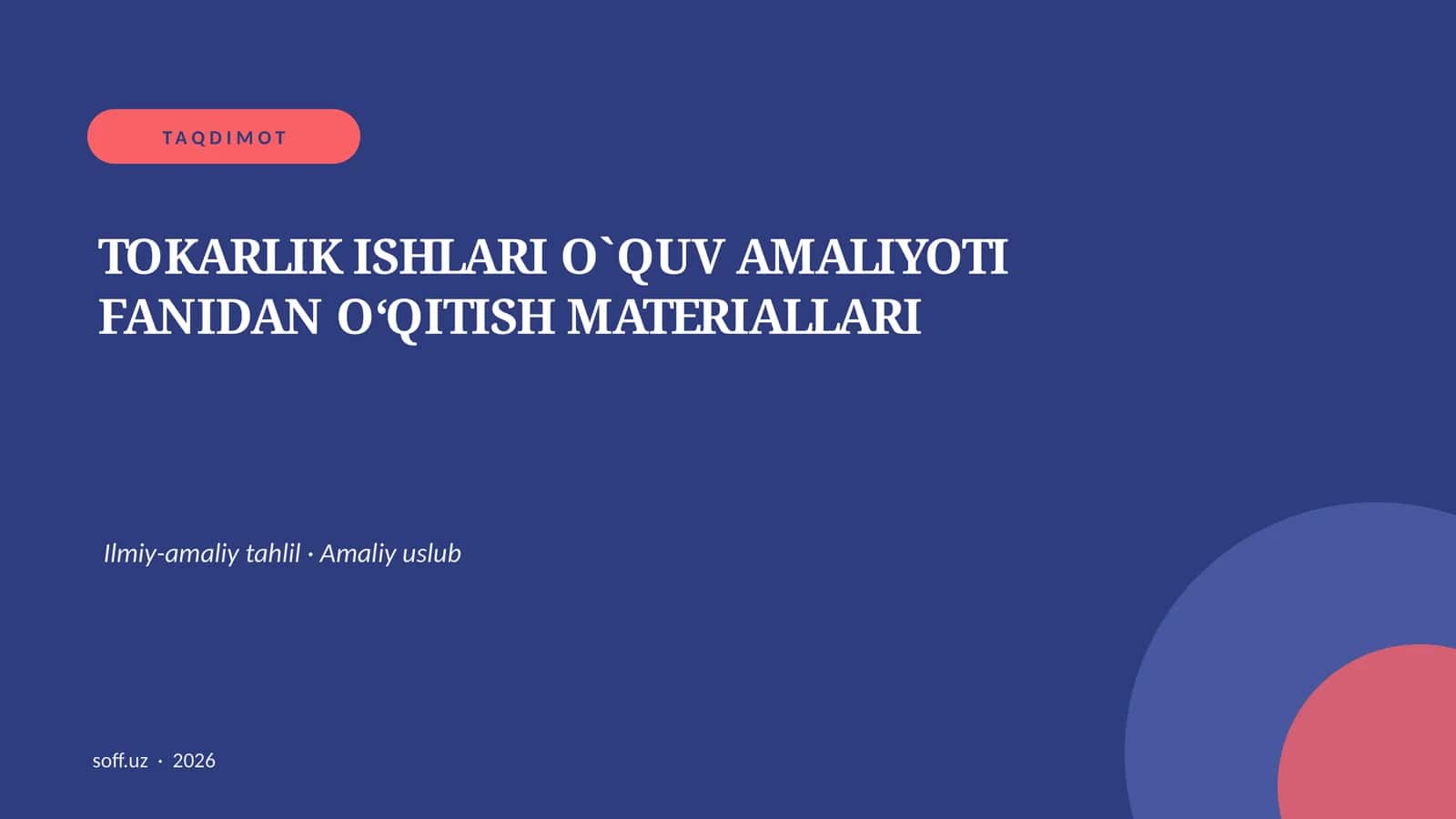 TOKARLIK ISHLARI O`QUV AMALIYOTI FANIDAN O‘QITISH MATERIALLARI 1