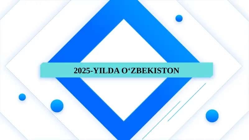 2025-YILDA OʻZBEKISTON SLAYD 1