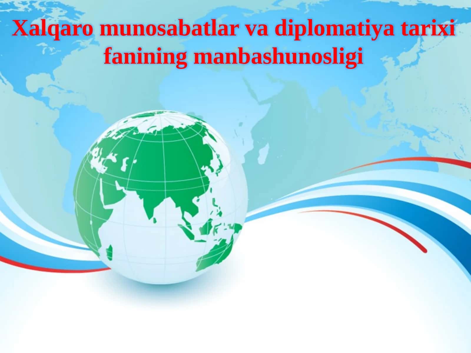 Xalqaromunosabatlar va diplomatik tarix fanining mabadi shunosligi 1