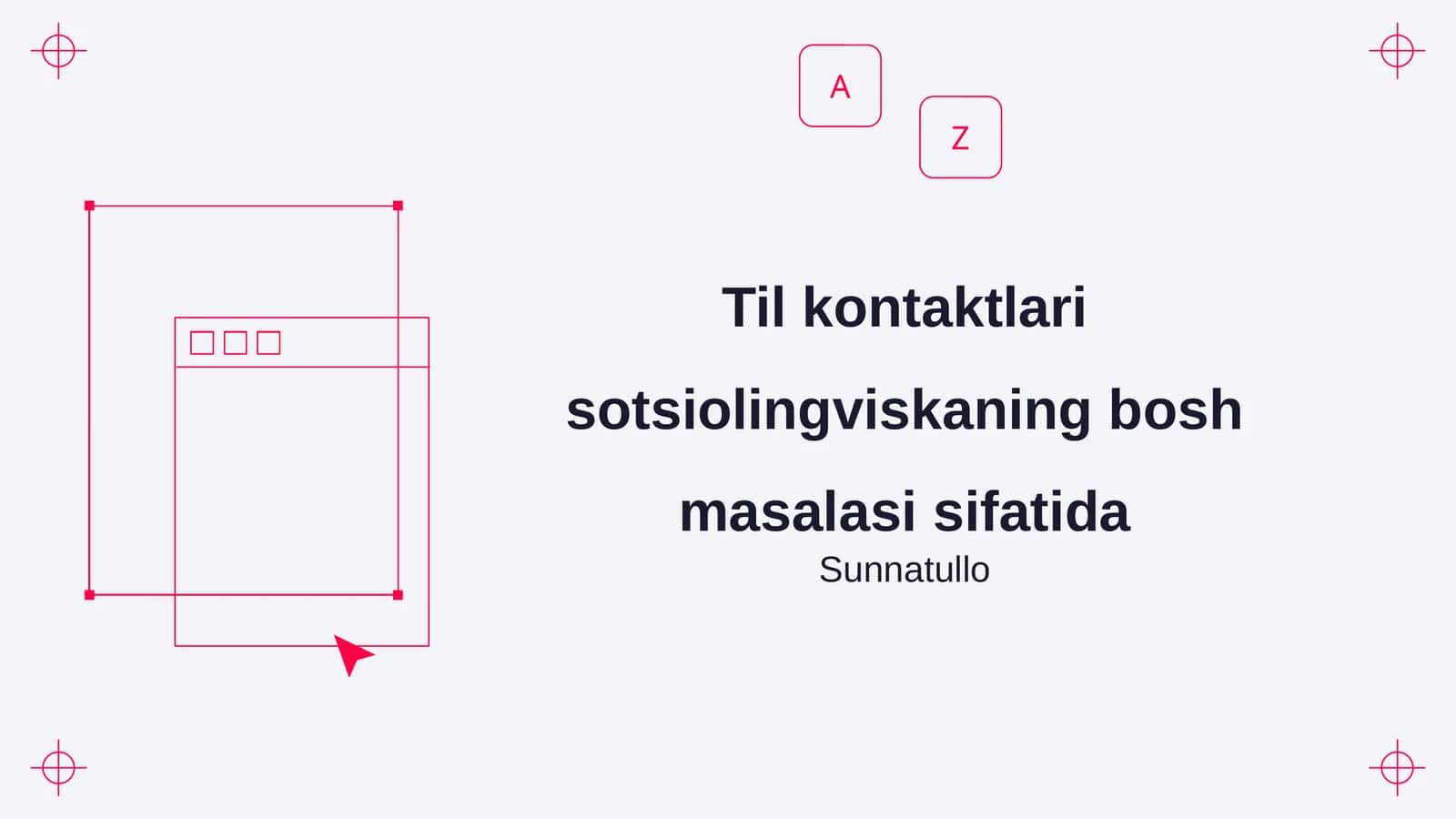 Til kontaktlari sotsiolingviskaning bosh masalasi sifatida 1