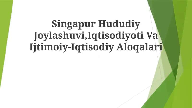 Singapur Hududiy Joylashuvi,Iqtisodiyoti Va Ijtimoiy-Iqtisodiy Aloqalari 1