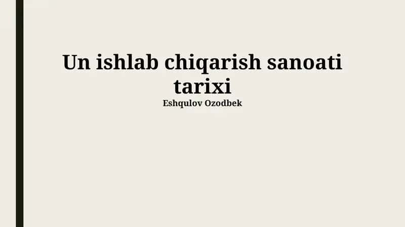 Un ishlab chiqarish sanoati tarixi 1