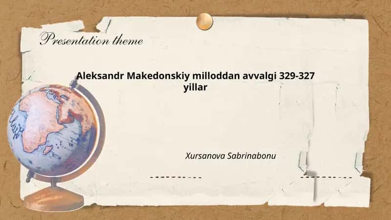Aleksandr Makedonskiy milloddan avvalgi 329-327 yillar 1
