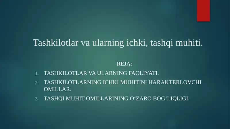 TTashkilotlar va ularning ichki, tashqi muhiti. 1