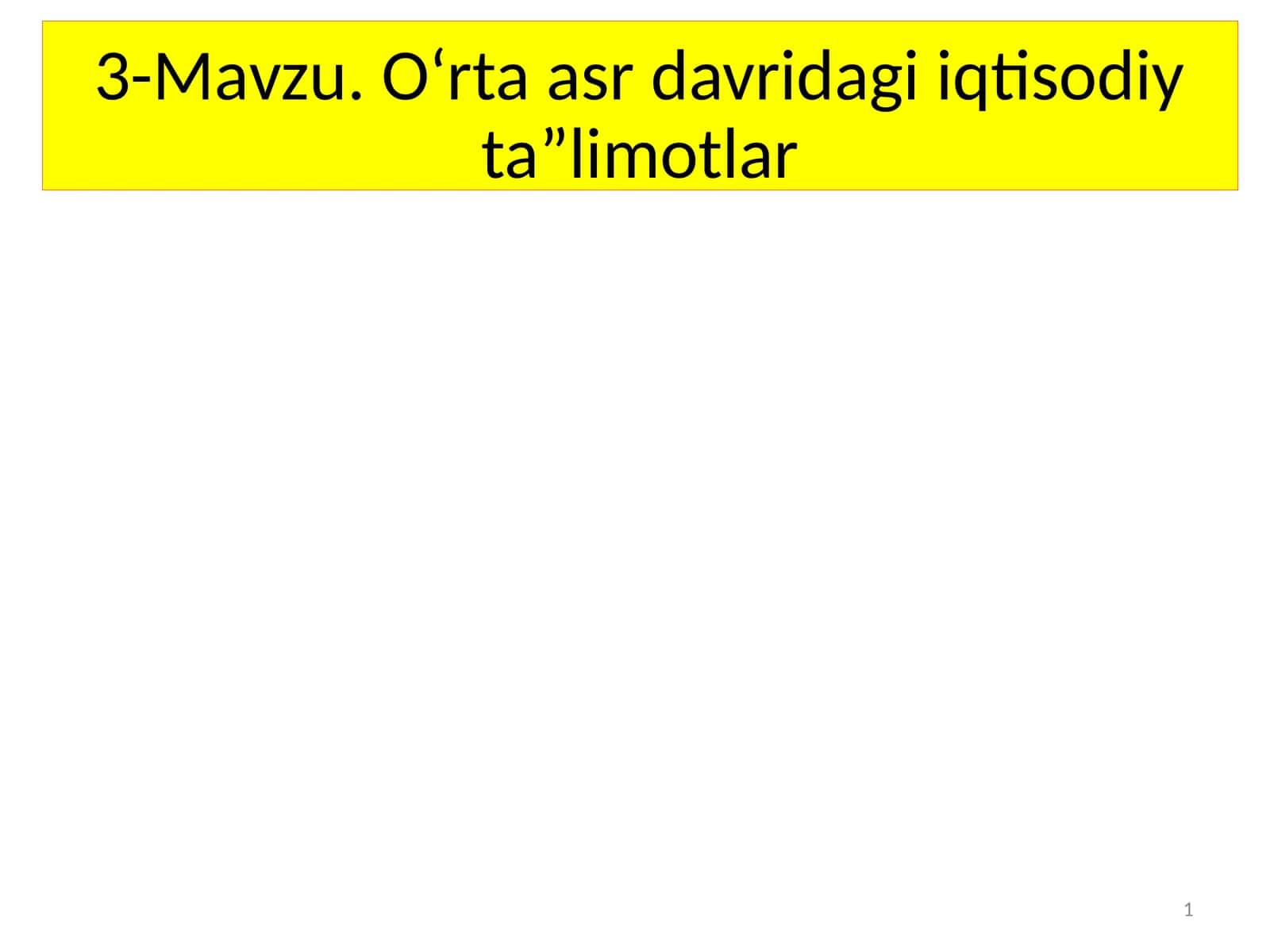 O‘rta asr davridagi iqtisodiy ta”limotlar 1