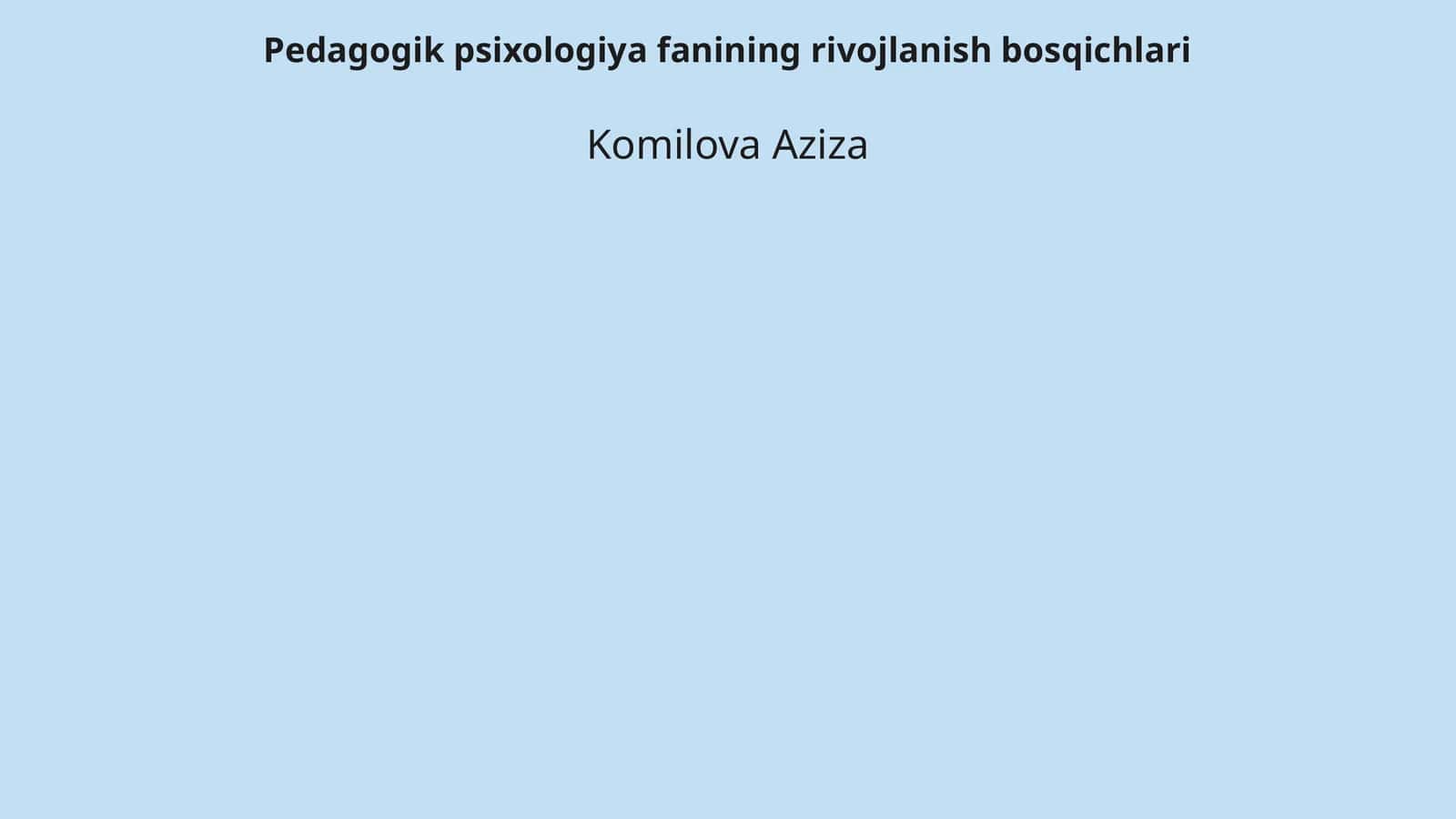 Pedagogik psixologiya fanining rivojlanish bosqichlari 1