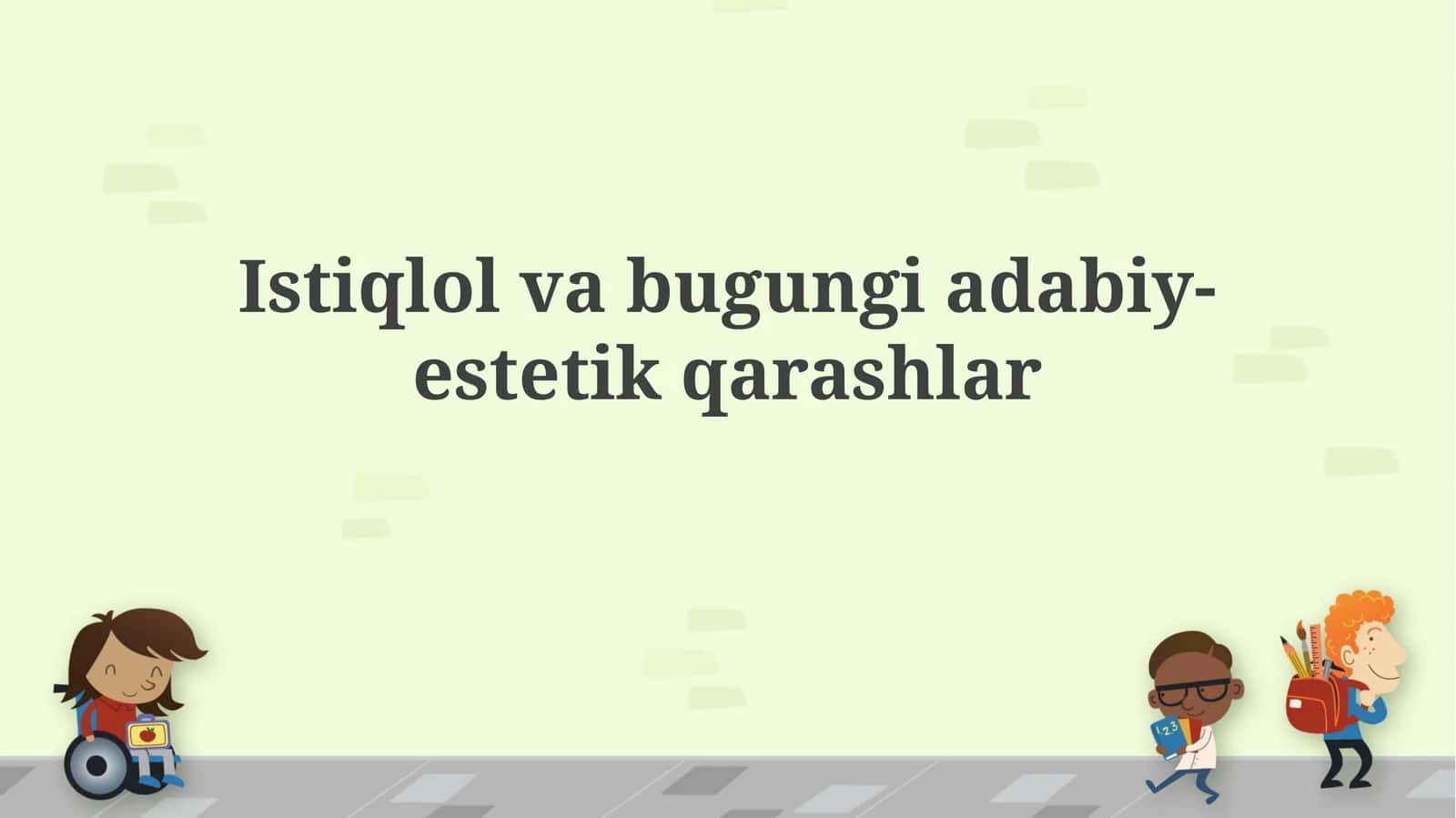 Istiqlolvabugungiadabiy-estetikqarashlar 1