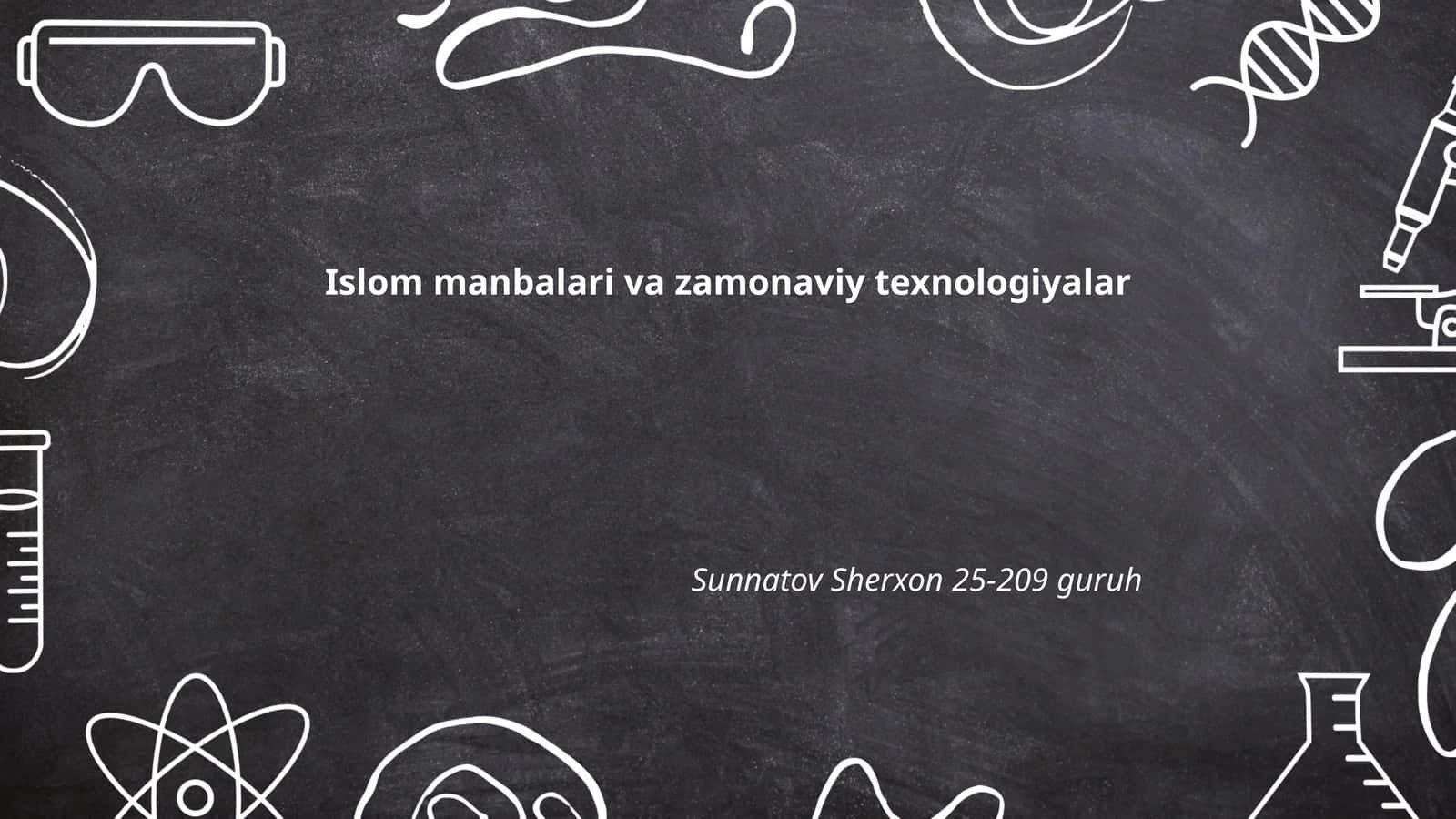 Islom manbalari va zamonaviy texnologiyalar 1