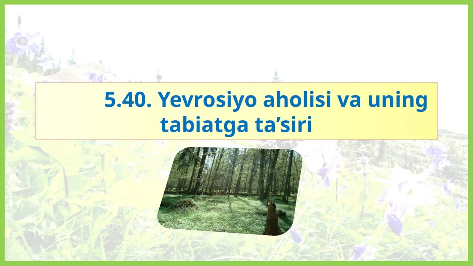 5.40.Yevrosiyoaholisivauningtabiatgata’siri 1