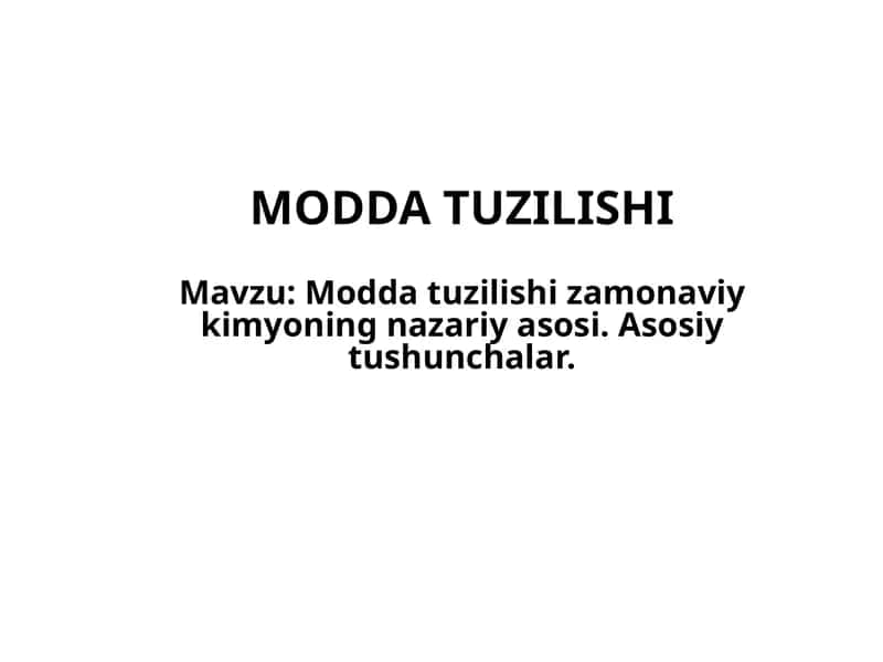 Modda tuzilishi zamonaviy kimyoning nazariy asosi. Asosiy tushunchalar 1