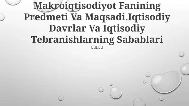 Makroiqtisodiyot Fanining Predmeti Va Maqsadi 1