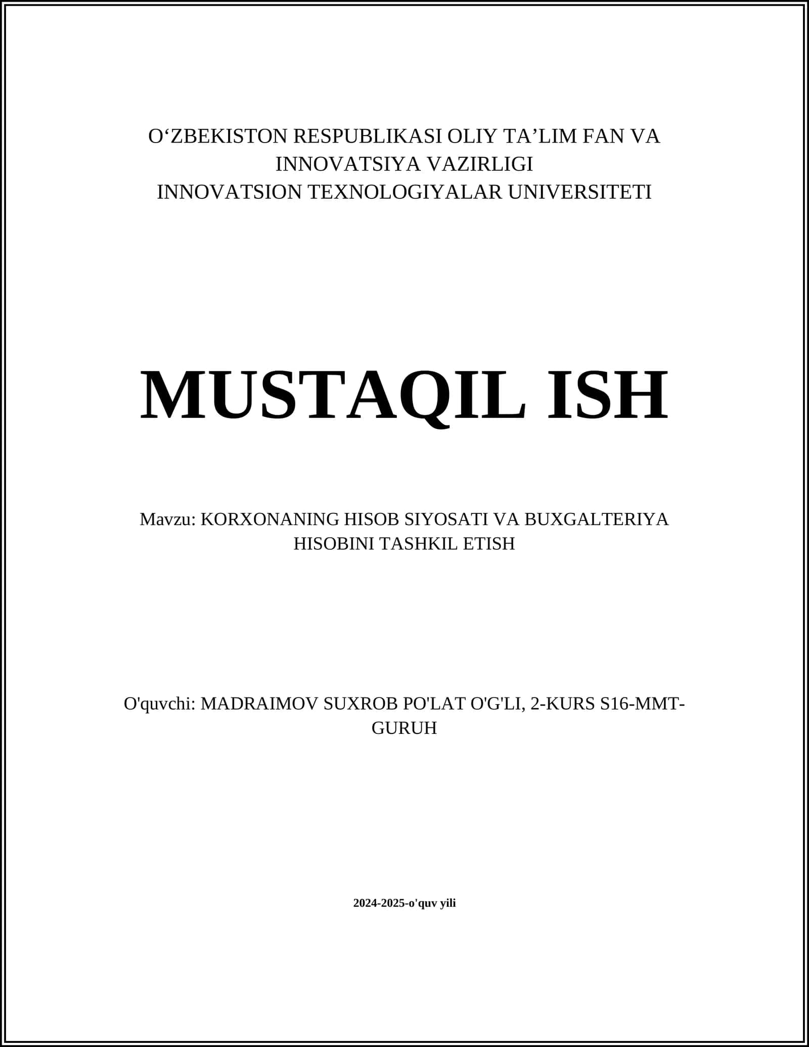 MUSTAQIL ISH Mavzu: KORXONANING HISOB SIYOSATI VA BUXGALTERIYA HISOBINI TASHKIL ETISH 1
