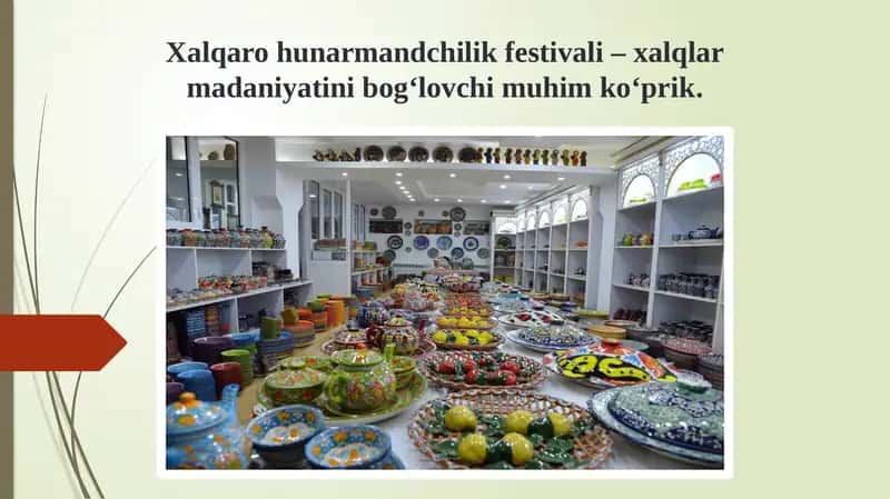 Xalqaro hunarmandchilik festivali – xalqlar madaniyatini bogʻlovchi muhim koʻprik. 1
