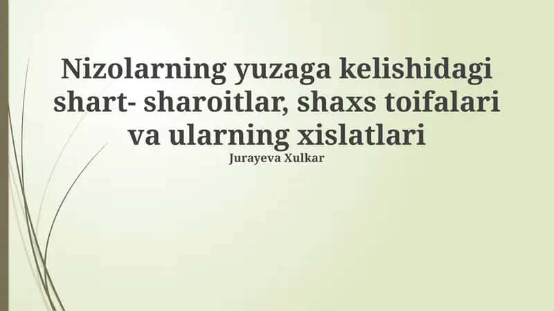 Nizolarning yuzaga kelishidagi shart- sharoitlar, shaxs toifalari va ularning xislatlari 1