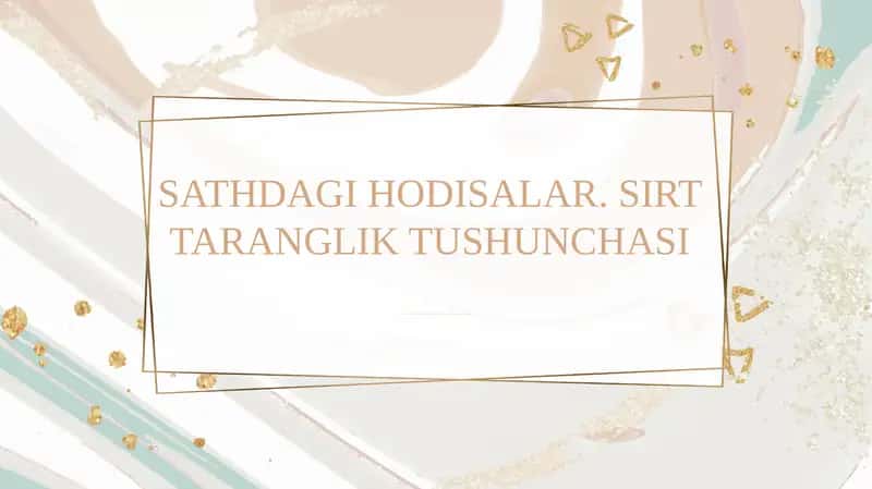 Sathdagi hodisalar. Sirt taranglik tushunchasi 1