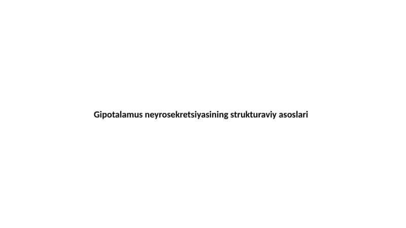Gipotalamus neyrosekretsiyasining strukturaviy asoslari 1