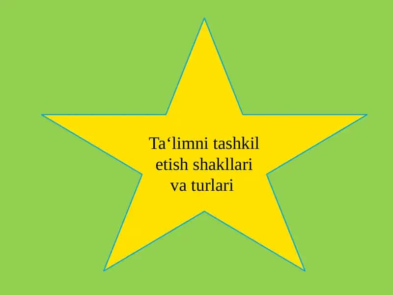 Ta‘limni tashkil etish shakllari va turlari 1