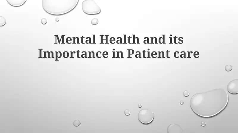 Mental Health and its Importance in Patient care 1