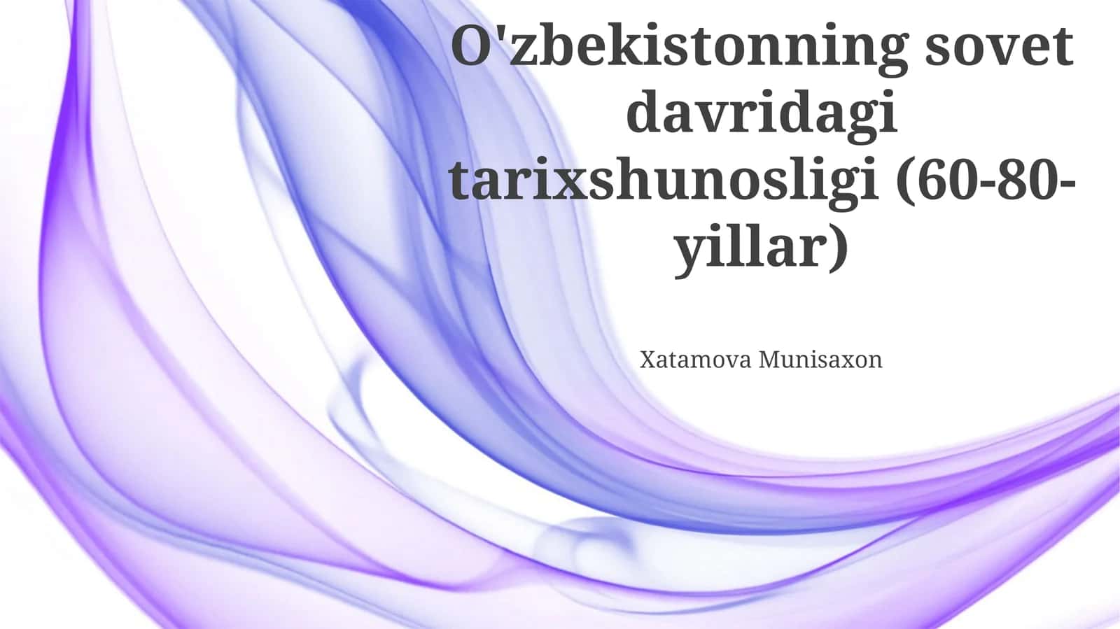 O'zbekistonning sovet davridagi tarixshunosligi (60-80-yillar) 1