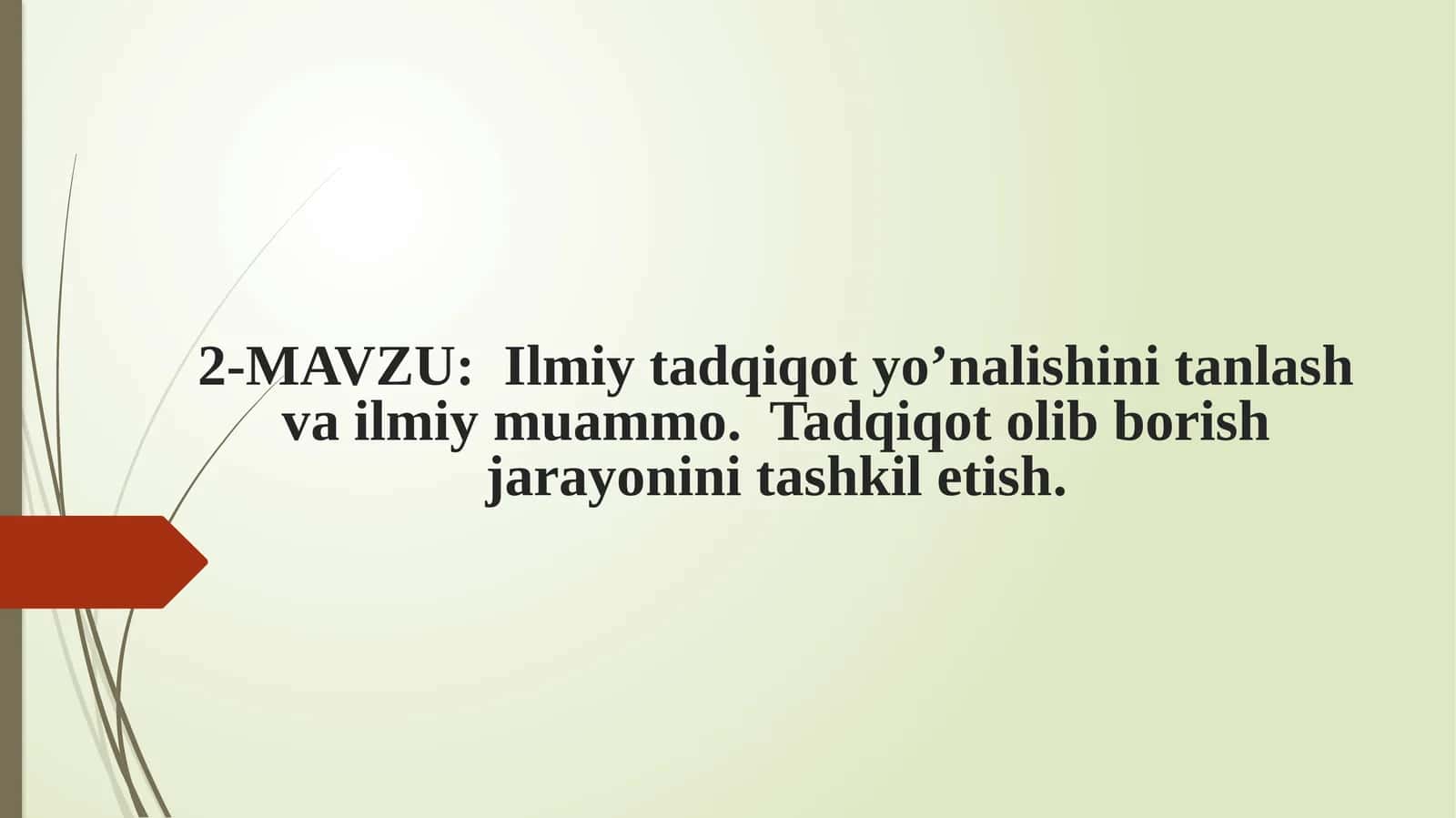 Ilmiy tadqiqot yo'nalishini tanlash va ilmiy muammo 1