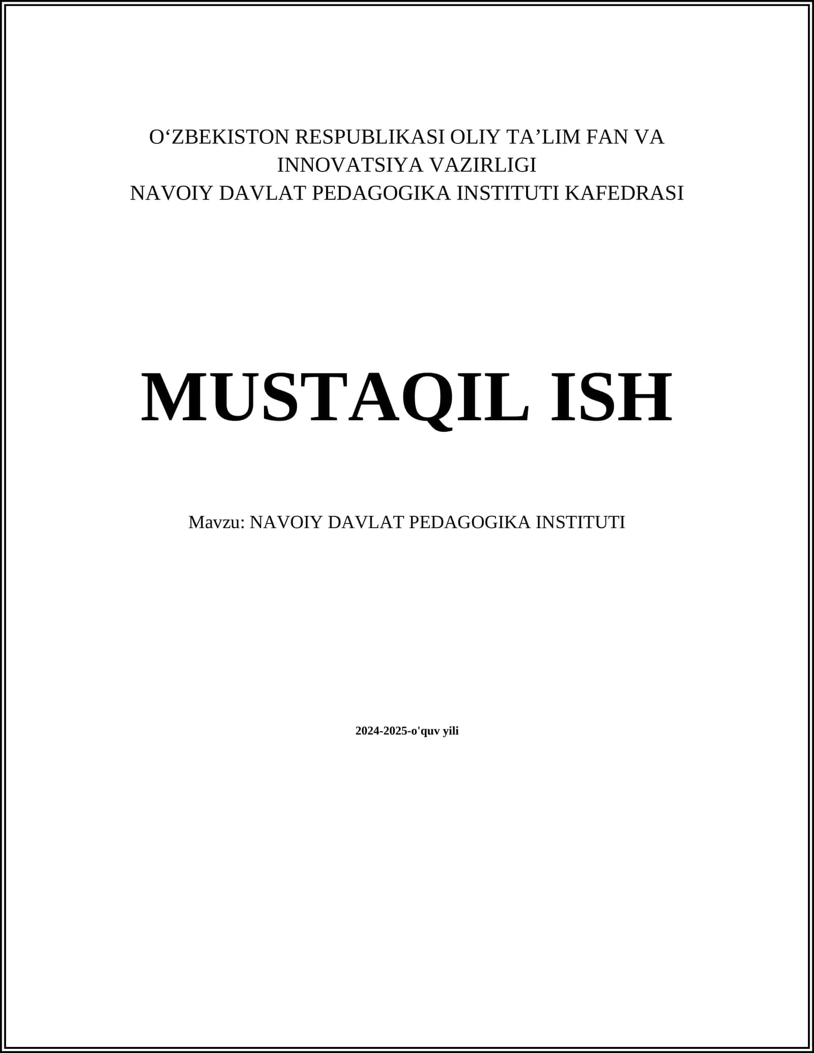 MUSTAQIL ISH Mavzu: NAVOIY DAVLAT PEDAGOGIKA INSTITUTI 1