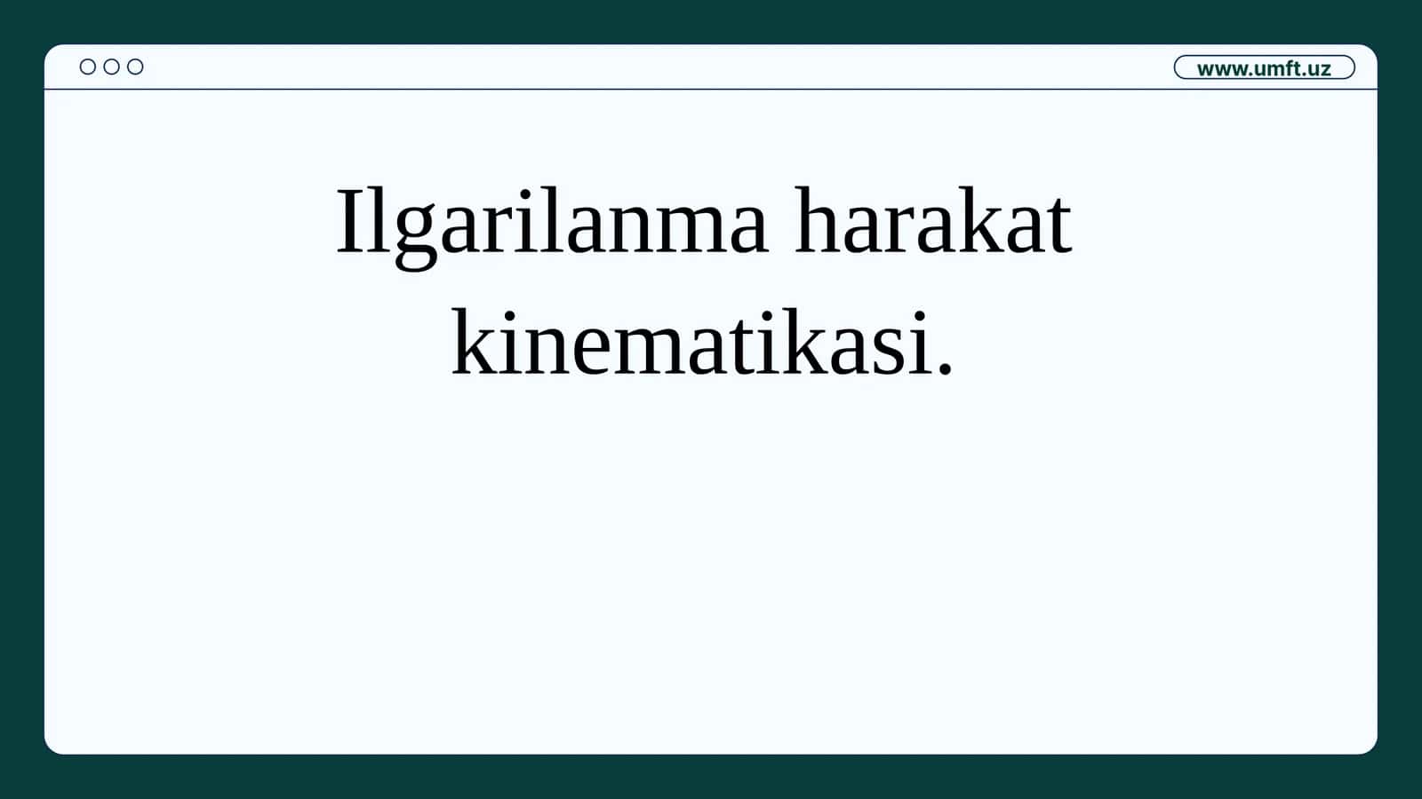Ilgarilanma harakat kinematikasi 1