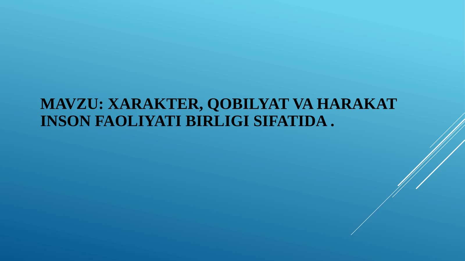 Xarakter, qobilyat va harakat inson faoliyati birligi sifatida 1