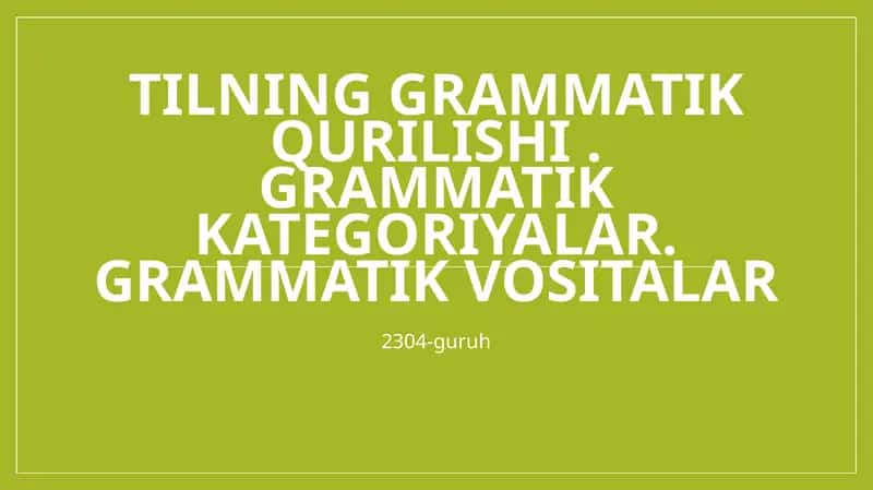 Tilning grammatik qurilishi 1