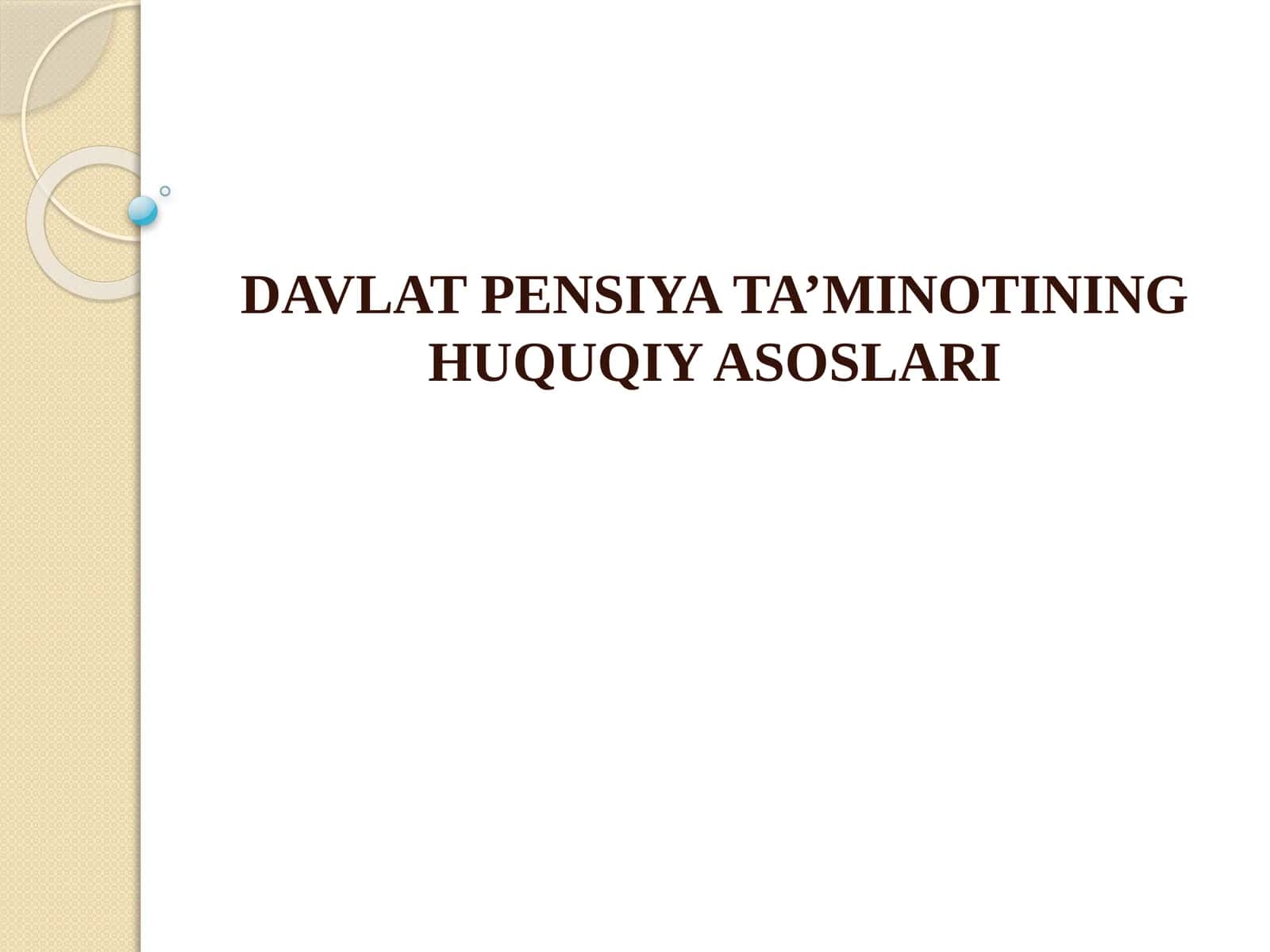 DAVLAT PENSIYA TA’MINOTINING HUQUQIY ASOSLARI 1