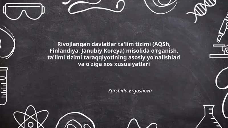 Rivojlangan davlatlar ta'lim tizimi (AQSh, Finlandiya, Janubiy Koreya) misolida o'rganish 1