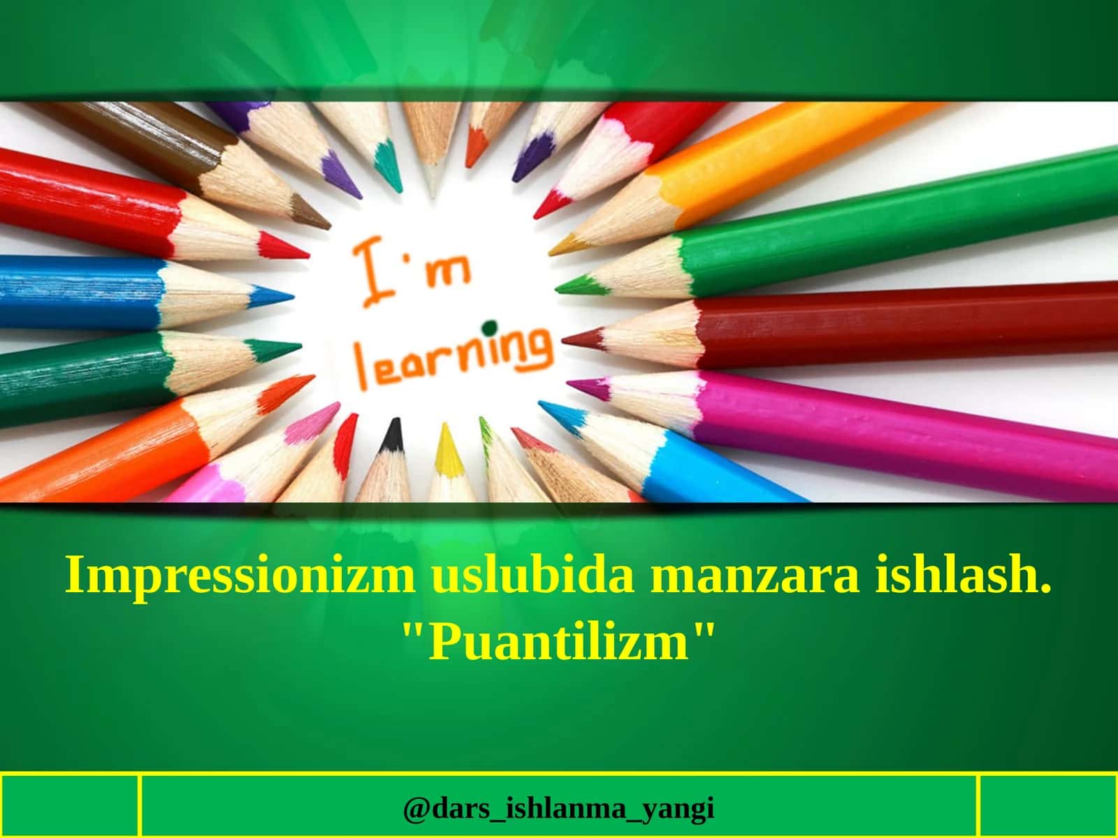 Impressionizm uslubida manzara ishlash. "Puantilizm" 1