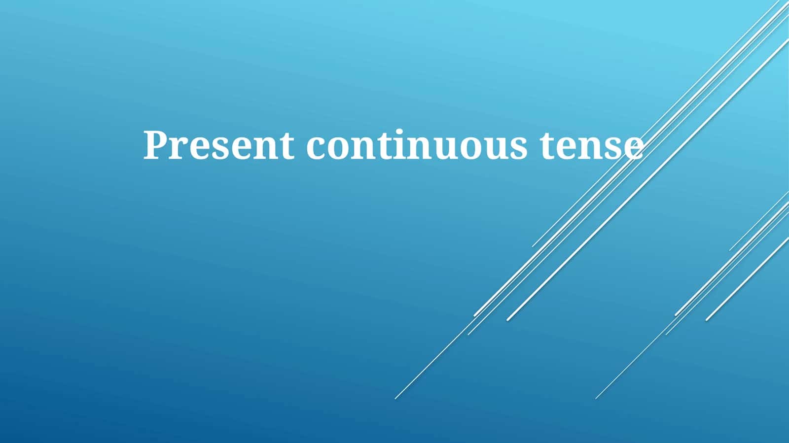 Present continuous tense 1
