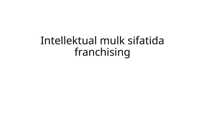 Intellektual mulk sifatida franchising 1