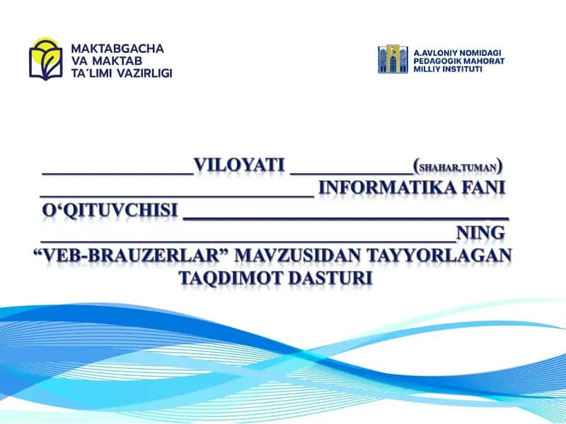 Veb-Brauzerlar mavzusidan tayyorlagan taqdimot dasturi 1