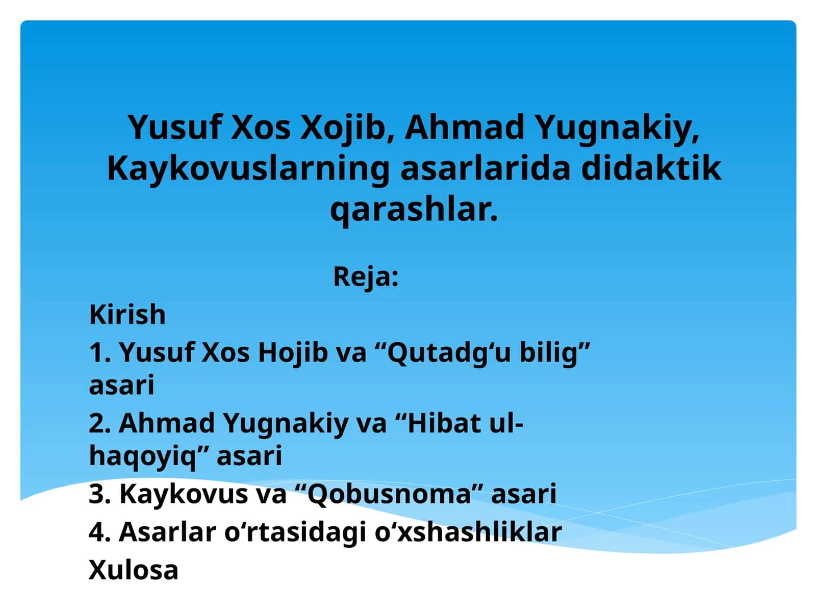 Yusuf Xos Xojib, Ahmad Yugnakiy, Kaykovuslarning asarlarida didaktik qarashlar. 1