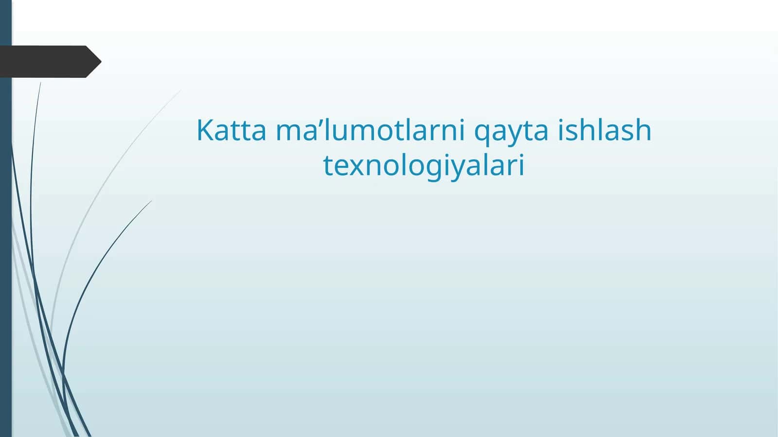 Kattama’lumotlarni qayta ishlash texnologiyalari 1