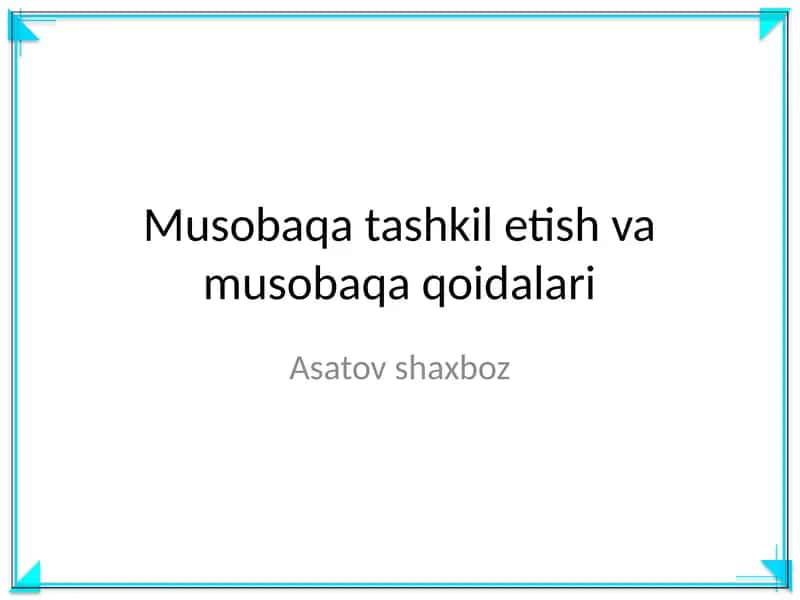 Musobaqa tashkil etish va musobaqa qoidalari 1
