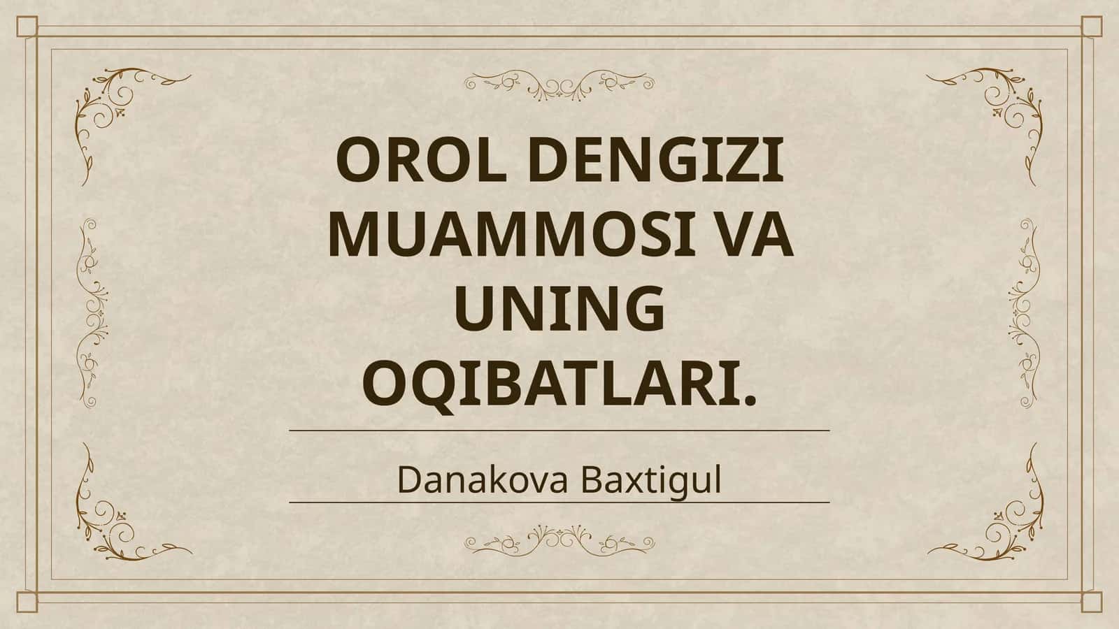 OROL DENGIZI MUAMMOSI VA UNING OQIBATLARI 1