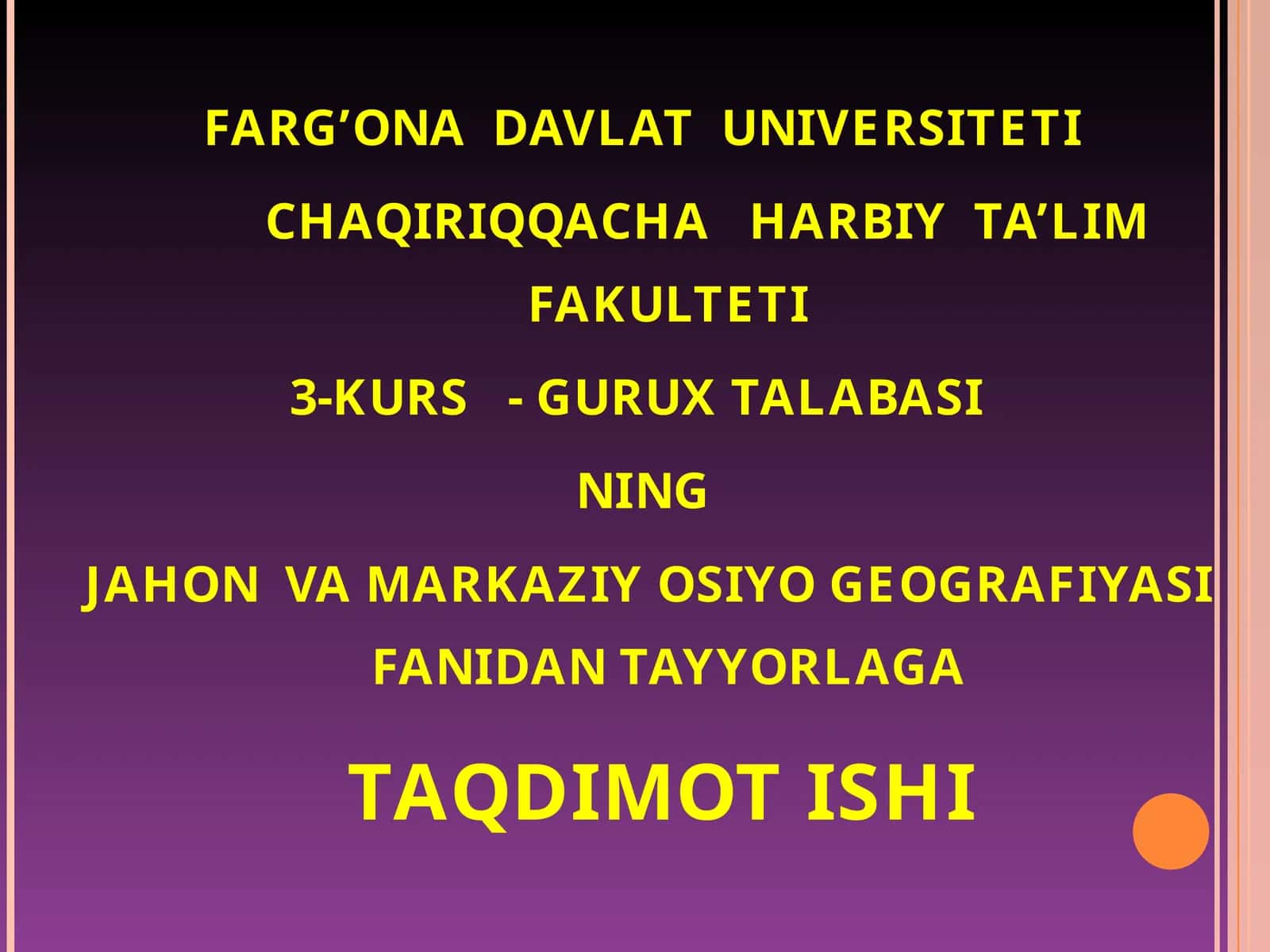 CHAQIRIQQACHA HARBIY TA’LIM FAKULTETI JAHON VA MARKAZIY OSIYO GEOGRAFIYASI FANIDAN TAYYORLAGA 1