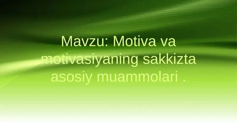 Motiva va motivasiyaning sakkizta asosiy muammolari 1