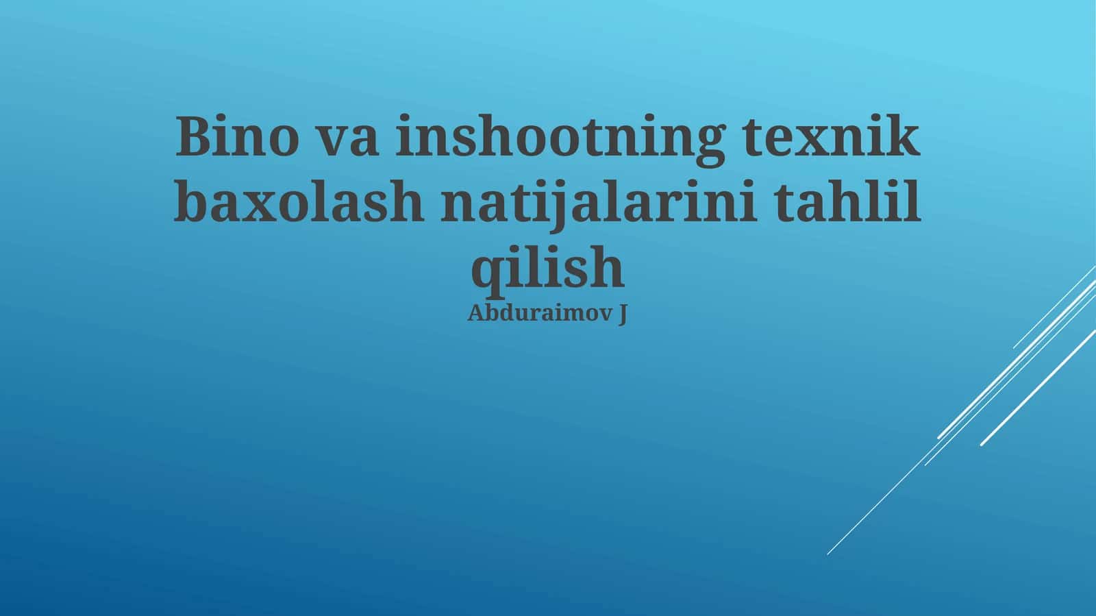Bino va inshootning texnik baxolash natijalarini tahlil qilish 1