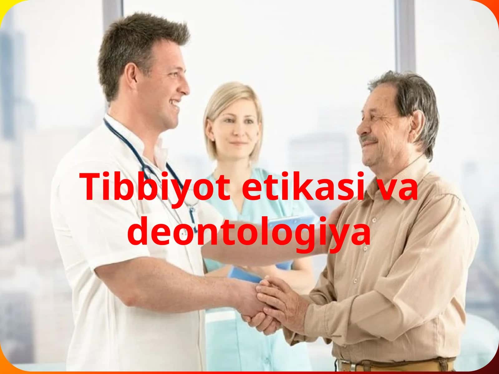 Tibbiyot etika va deontologiya 1