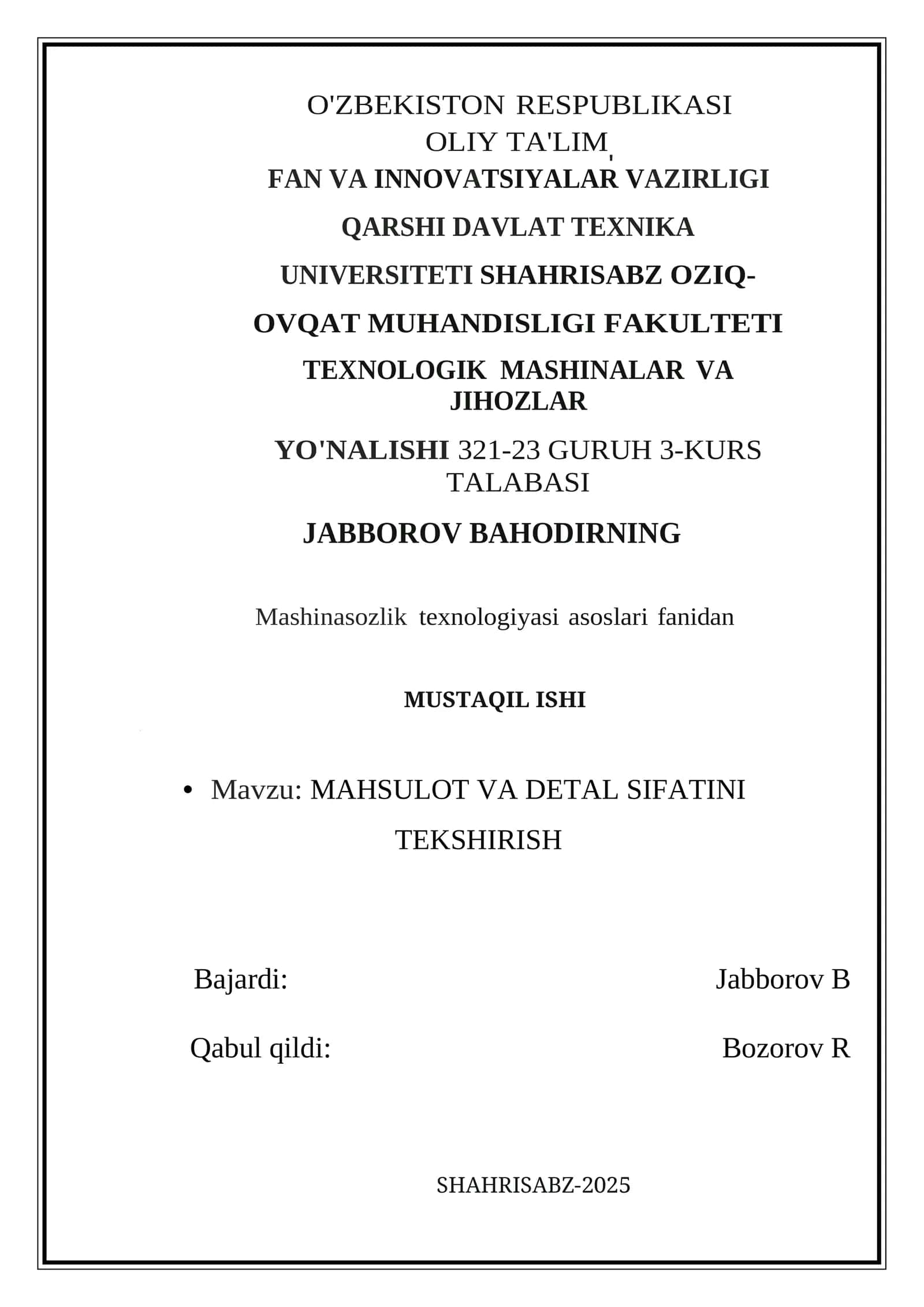 Mashinasozlik texnologiyasi asoslari fanidan MUSTAQIL ISHI 1