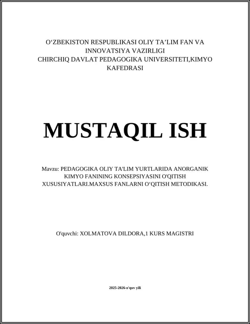 PEDAGOGIKA OLIY TA'LIM YURTLARIDA ANORGANIK KIMYO FANINING KONSEPSIYASINI O'QITISH XUSUSIYATLARI 1