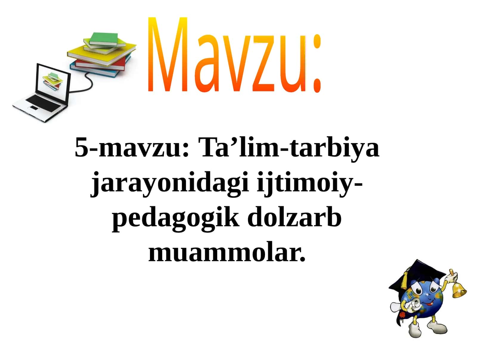 Ta’lim-tarbiya jarayonidagi ijtimoiy-pedagogik dolzarb muammolar 1