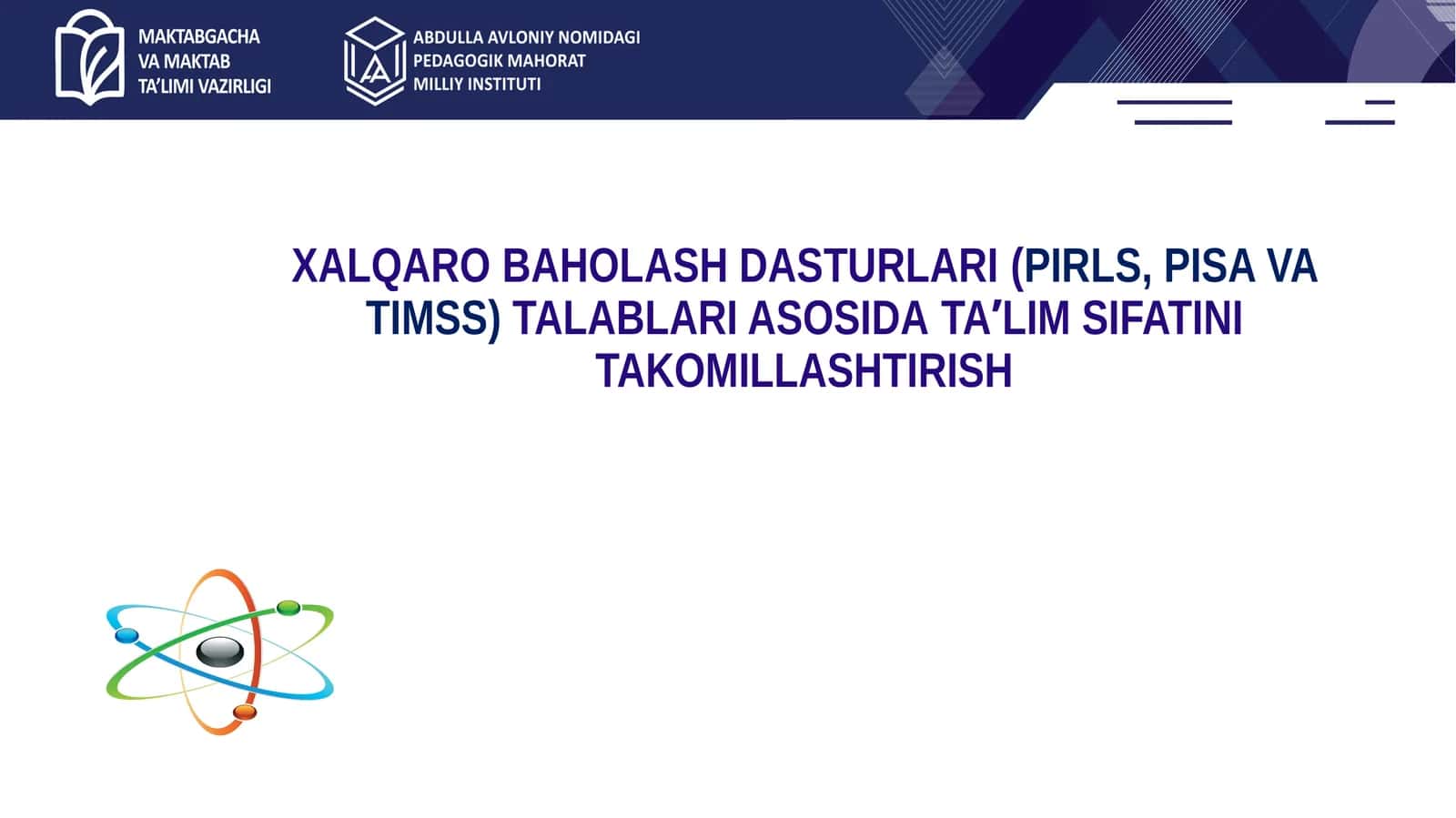 XALQARO BAHOLASH DASTURLARI (PIRLS, PISA VA TIMSS) TALABLARI ASOSIDA TAʼLIM SIFATINI TAKOMILLASHTIRISH 1