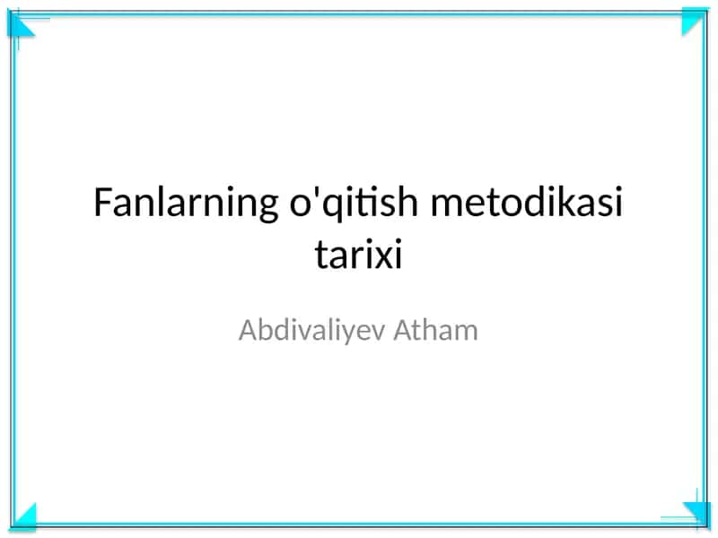 Fanlarning o'qitish metodikasi tarixi 1