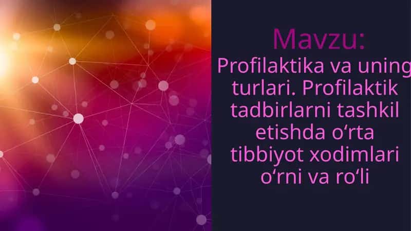 Profilaktika va uning turlari. Profilaktik tadbirlarni tashkil etishda tibbiyot xodimlarining o'rni va ro'li 1