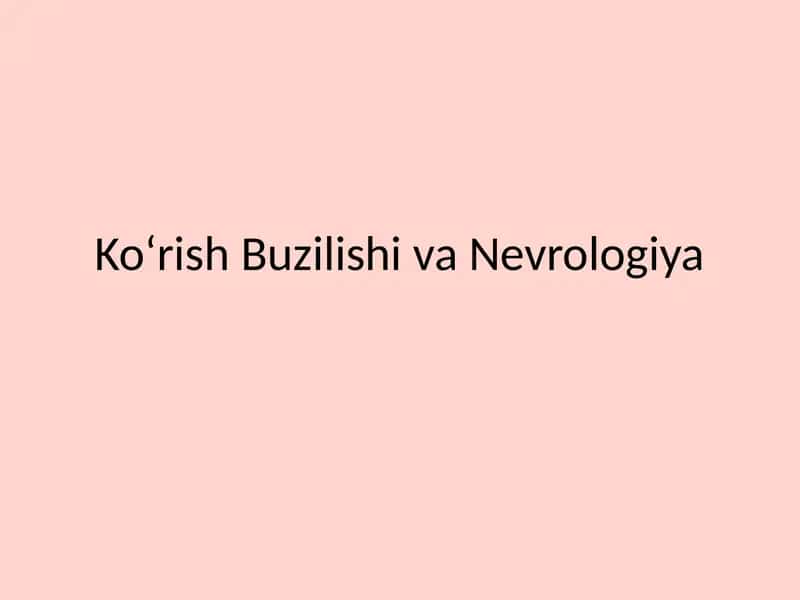 Ko‘rish BuzilishivaNevrologiya 1