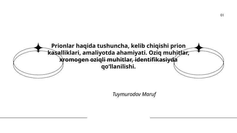 Prionlar haqida tushuncha, kelib chiqishi prion kasalliklari, amaliyotda ahamiyati. Oziq muhitlar, xromogen oziqli muhitlar, identifikasiyda qo‘llanilishi. Tuymurodov Maruf 1
